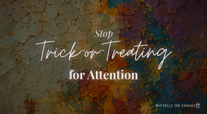 Stop Trick or Treating for Attention blog header
